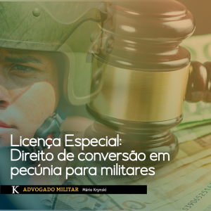 Direito Advogado Militar Licença Especial